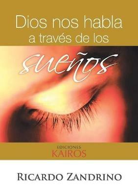 Dios nos habla a traves de los suenos - Ricardo Zandrino - cover
