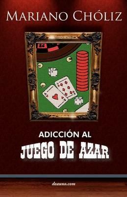 Adiccin Al Juego de Azar - Mariano Chliz Montas - cover