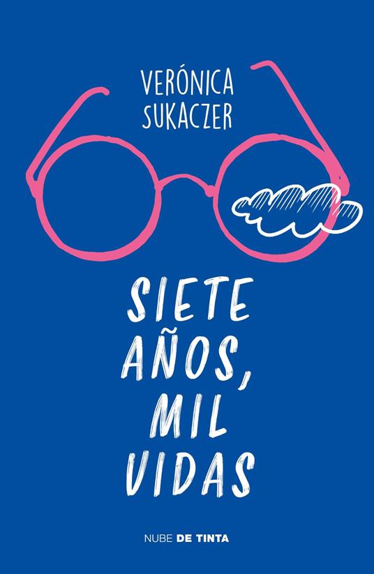 Siete años, mil vidas - Verónica Sukaczer - ebook