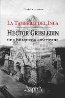 La Tamberia del Inca. Hector Greslebin, una busqueda americana