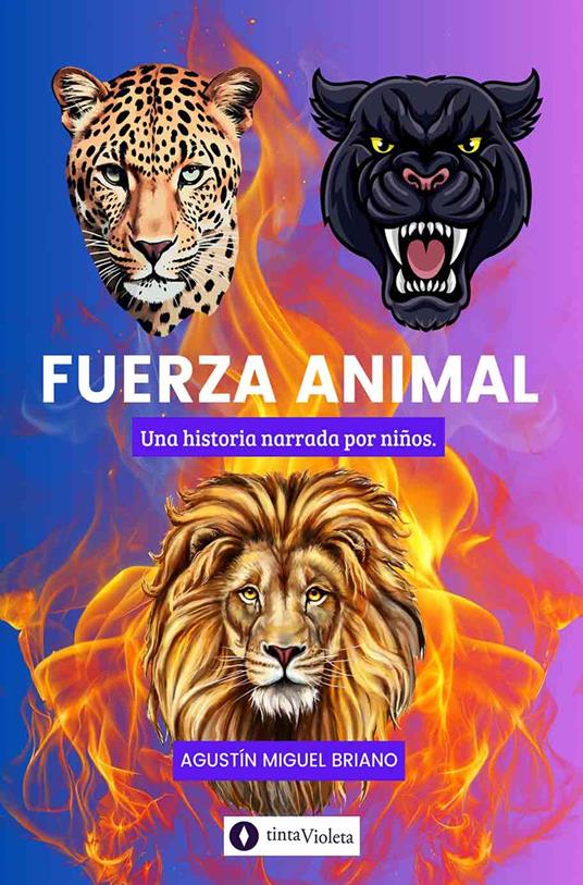 Fuerza Animal - Andrea Armesto,Juan Carlos Vejo,Agustín Miguel Briano - ebook