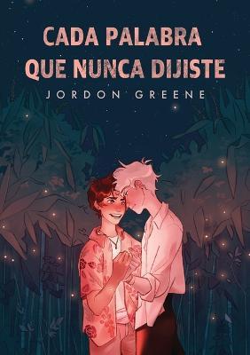 Cada palabra que nunca dijiste - Jordon Greene - cover