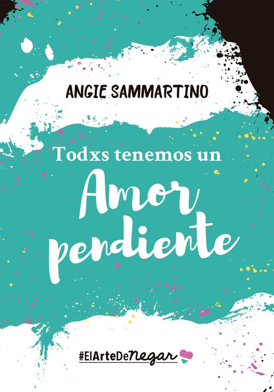Todxs tenemos un amor pendiente - Angie Sammartino - ebook