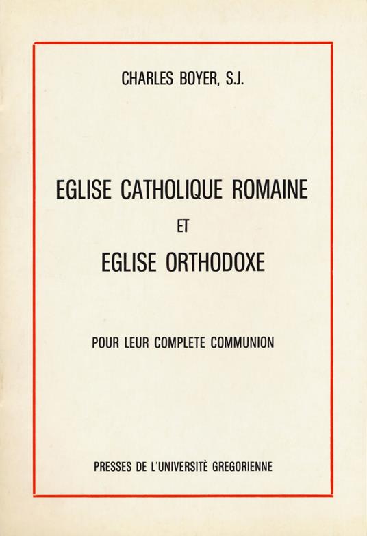 Eglise catholique romaine et eglise orthodoxe - Charles Boyer - copertina