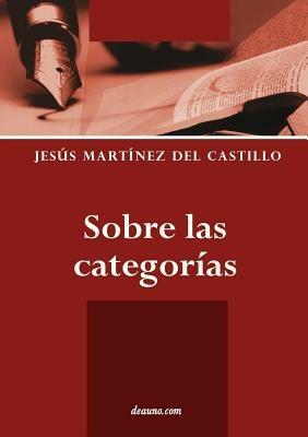 Sobre Las Categor as - Jesus Martinez del Castillo - cover