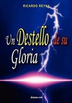 Un Destello de Su Gloria