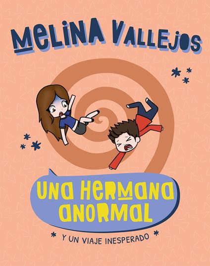Una hermana anormal. Y un viaje inesperado - Melina Vallejos - ebook