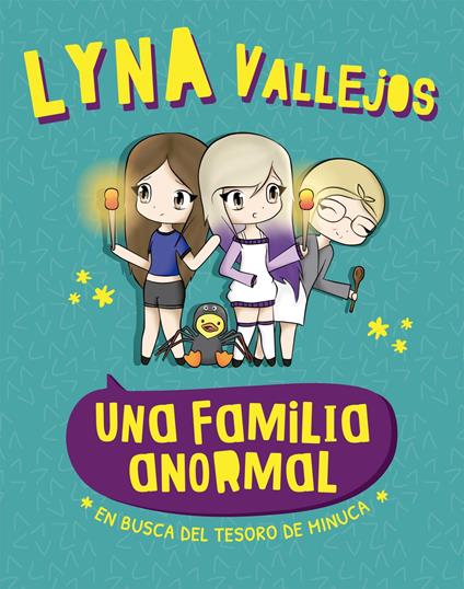 Una familia anormal. En busca del tesoro de Minuca - Lyna Vallejos - ebook