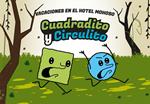 Cuadradito y Circulito. Vacaciones en el Hotel Mohoso