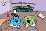 Cuadradito y Circulito. Travesuras en la escuela