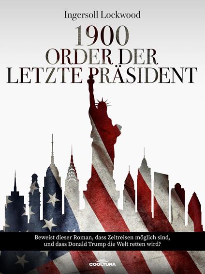 1900 Oder der letzte präsident