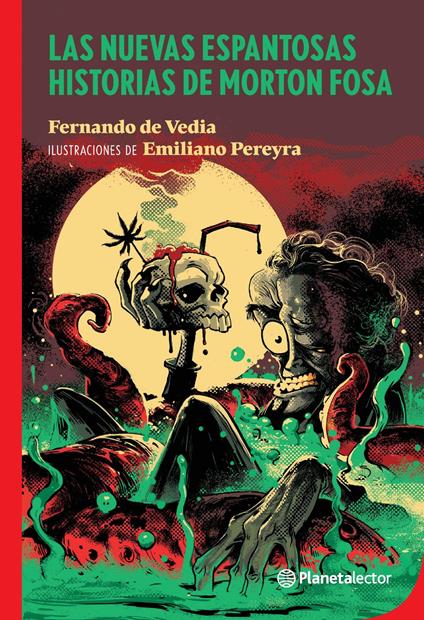 Las nuevas espantosas historias de Morton Fosa - Fernando De Vedia - ebook