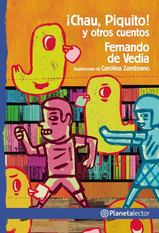 Chau, Piquito y otros cuentos - Fernando De Vedia - ebook