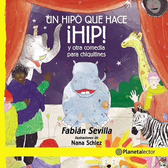 Un hipo que hace ¡HIP! Y otras comedias para chiquitines - Fabián Sevilla - ebook