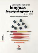Documentos inéditos en lenguas fuegopatagónicas (1880-1950)