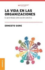 La Vida En Las Organizaciones: El Aprendizaje Como Accion Colectiva