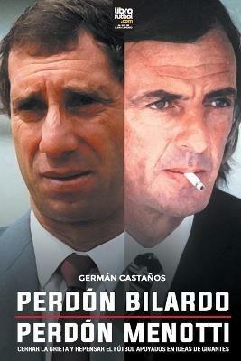 Perdon Bilardo. Perdon Menotti - German Castanos - cover