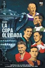 La copa olvidada: Historia de la Copa Mitropa, La Madre de la Liga de Campeones (1927-1940)