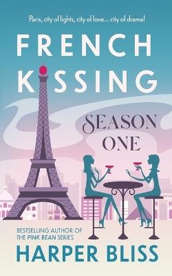French Kissing: Season One - Harper Bliss - cover