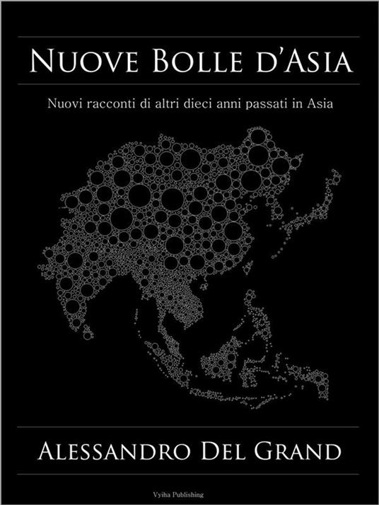 Nuove Bolle d'Asia - Alessandro Del Grand - ebook