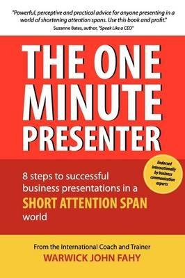 The One Minute Presenter - Warwick John Fahy - cover
