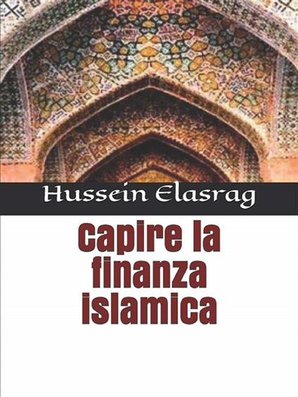 Capire la finanza islamica - Hussein Elasrag - ebook