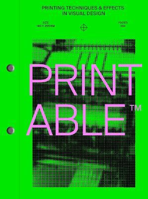 PRINTABLE: Printing techniques and effects in visual design - Victionary - cover