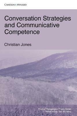 Conversation Strategies and Communicative Competence - Christian Jones - cover