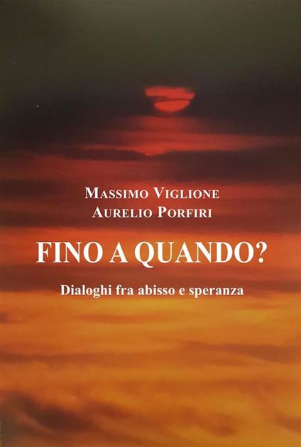 Fino a quando? - Aurelio Porfiri,Massimo Viglione - ebook
