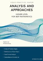 Analysis and Approaches Higher Level for IBDP Mathematics: Your Practice Paper