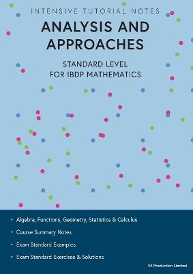 Intensive Tutorial Notes - Analysis and Approaches Standard Level for IBDP Mathematics - Stephen Lee - cover