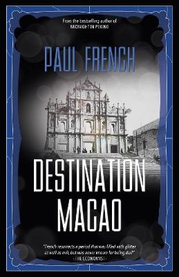 Destination Macao - Paul French - cover