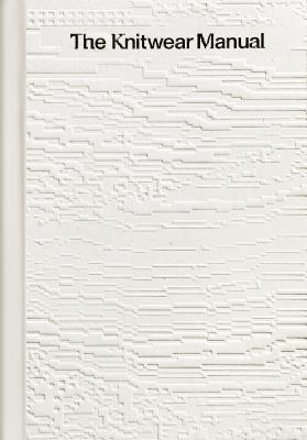 The Knitwear Manual: A complete guide to knitwear design - Fashionary - cover