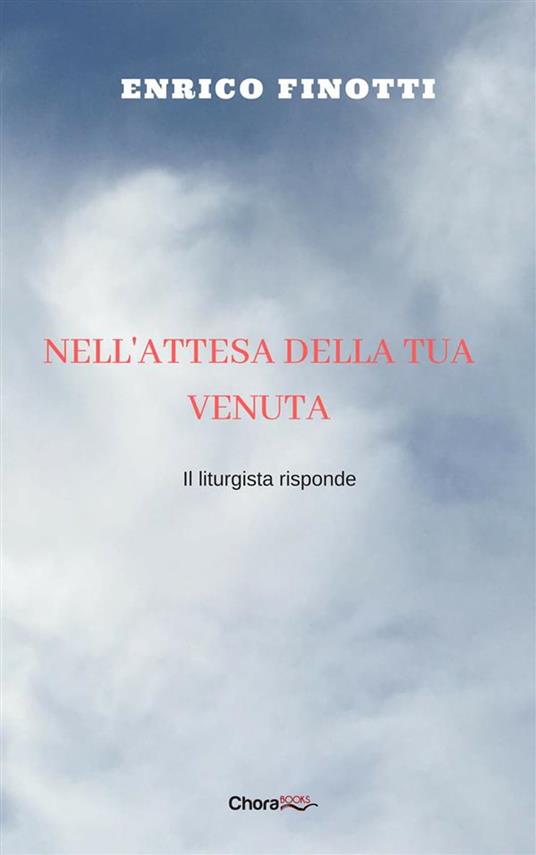 Nell'attesa della tua venuta - Enrico Finotti - ebook