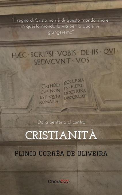 Cristianità - Plinio Corrêa de Oliveira,Julio Loredo - ebook