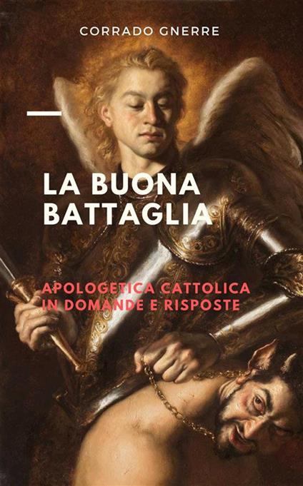 La buona battaglia - Corrado Gnerre - ebook
