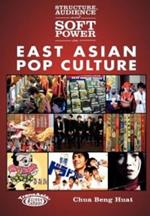 Structure, Audience, and Soft Power in East Asian Pop Culture
