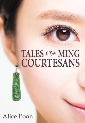 Tales of Ming Courtesans - Alice Poon - cover