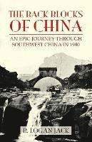Libro in inglese The Back Blocks of China: The story of an epic journey through southwest China in 1900. With a new Preface by Graham Earnshaw  - Logan Jack