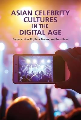 Asian Celebrity Cultures in the Digital Age - cover