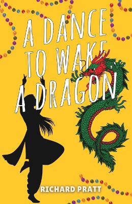 A Dance to Wake a Dragon - Richard Pratt - cover