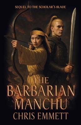 The Barbarian Manchu - Chris Emmett - cover