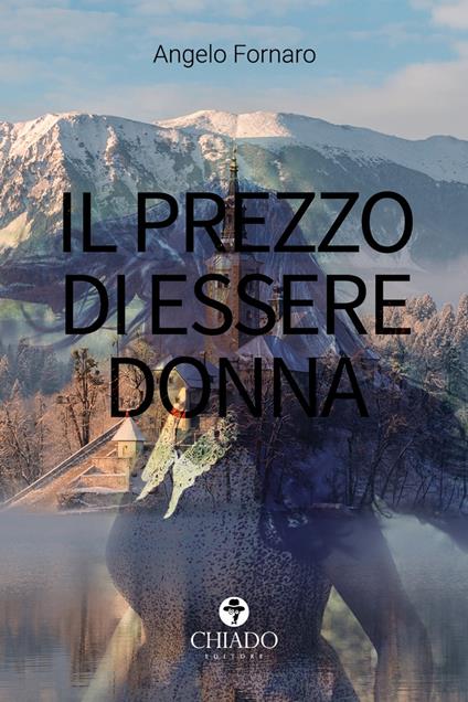Il prezzo di essere donna - Angelo Fornaro - ebook