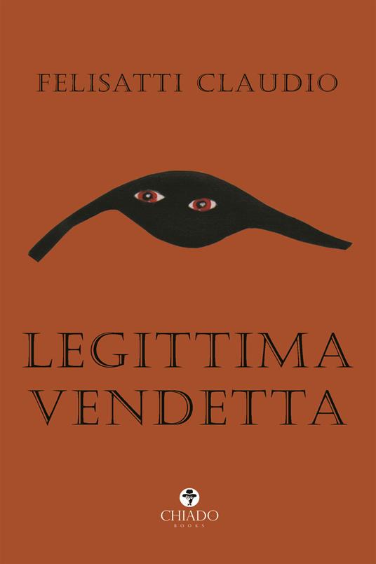 Legittima vendetta - Claudio Felisatti - copertina