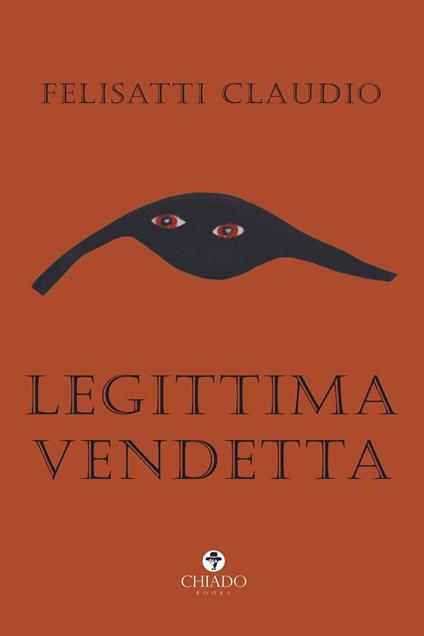 Legittima vendetta - Claudio Felisatti - ebook