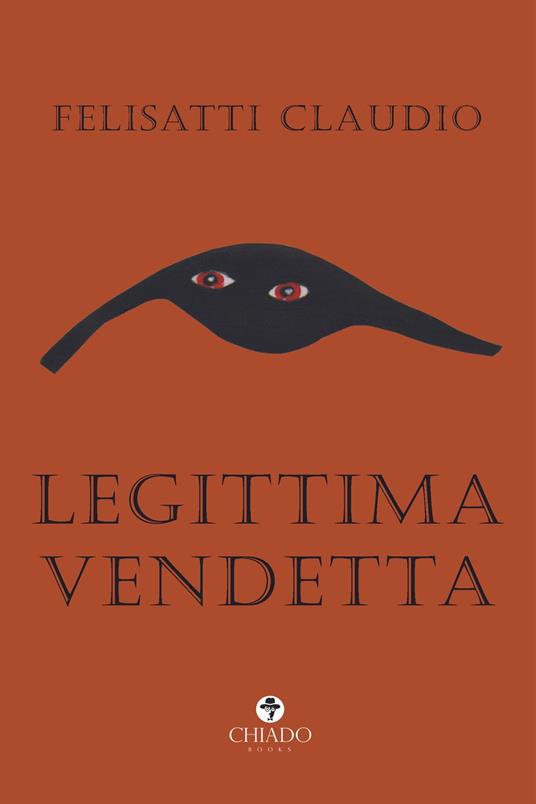 Legittima vendetta - Claudio Felisatti - ebook