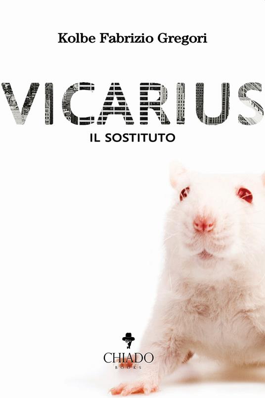 Vicarius. Il sostituto - Gregori Kolbe Fabrizio - copertina