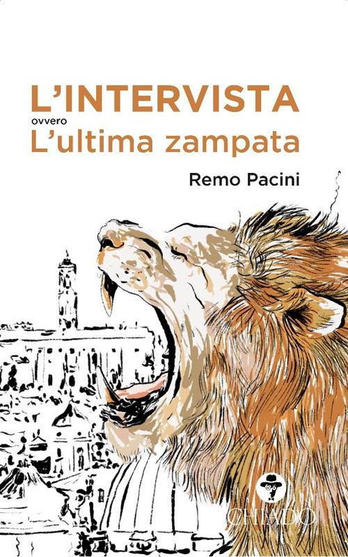 L' intervista ovvero l'ultima zampata - Remo Pacini - copertina