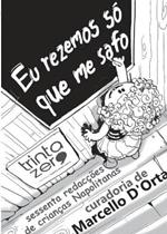 Eu rezemos so que me safo: sessenta redaccoes de criancas Napolitanas