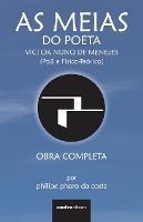 As Meias do Poeta Victor Nuno de Menezes (Po8 e Fisico-Teorico): Obra Completa